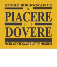 Il Piacere e Il Dovere Studio Bibliografico